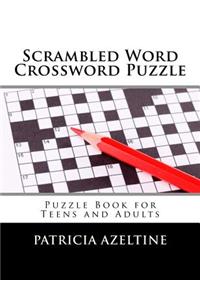 Scrambled Word Crossword Puzzle: Puzzle Book for Teens and Adults