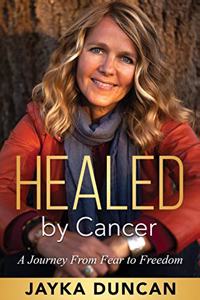 Healed By Cancer