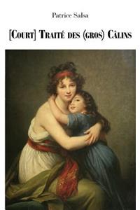 [Court] Traité des (gros) Câlins
