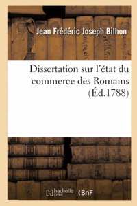 Dissertation Sur l'État Du Commerce Des Romains
