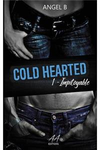 Cold Hearted: Impitoyable: Saison 1