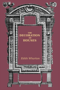 The Decoration of Houses Edith Wharton