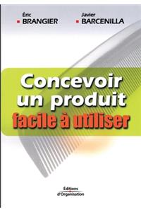 Concevoir un produit facile à utiliser