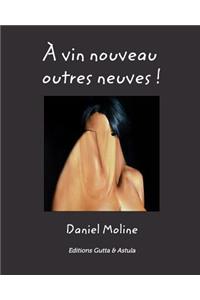 A Vin Nouveau Outres Neuves !