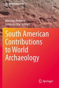 South American Contributions to World Archaeology