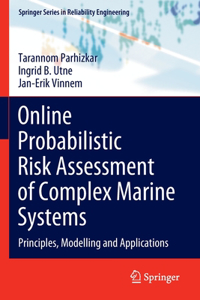 Online Probabilistic Risk Assessment of Complex Marine Systems