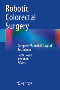 Robotic Colorectal Surgery