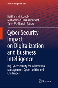 Cyber Security Impact on Digitalization and Business Intelligence