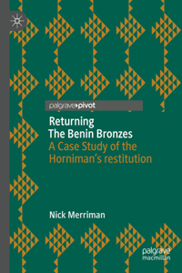 Return of the Horniman Museum's Benin Artworks