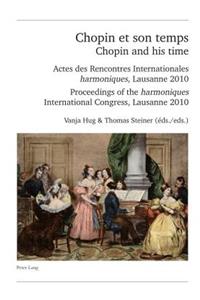 Chopin Et Son Temps / Chopin and His Time