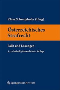 Sterreichisches Strafrecht. F Lle Und L Sungen