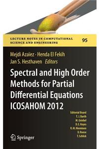 Spectral and High Order Methods for Partial Differential Equations - Icosahom 2012