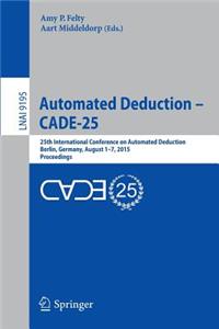 Automated Deduction - CADE-25