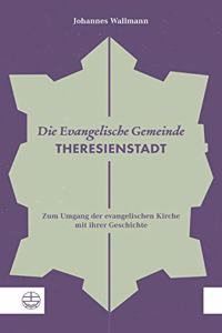 Die Evangelische Gemeinde Theresienstadt