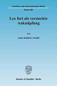 Lex Fori ALS Versteckte Anknupfung