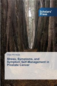 Stress, Symptoms, and Symptom Self-Management in Prostate Cancer