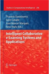 Intelligent Collaborative E-Learning Systems and Applications