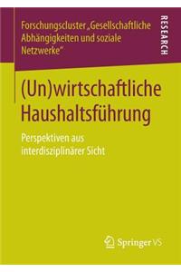 (Un)wirtschaftliche Haushaltsführung