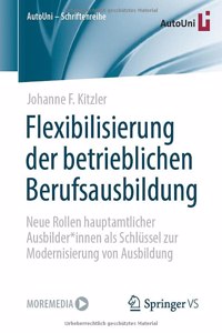 Flexibilisierung Der Betrieblichen Berufsausbildung