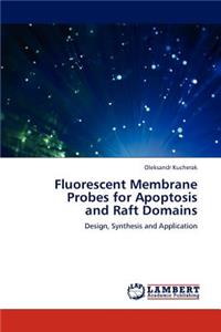 Fluorescent Membrane Probes for Apoptosis and Raft Domains