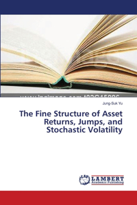 Fine Structure of Asset Returns, Jumps, and Stochastic Volatility