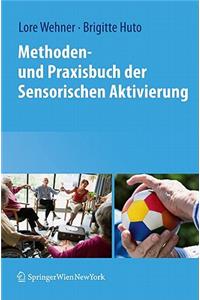 Methoden- und Praxisbuch der Sensorischen Aktivierung