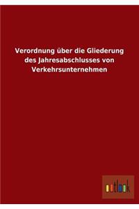 Verordnung Uber Die Gliederung Des Jahresabschlusses Von Verkehrsunternehmen