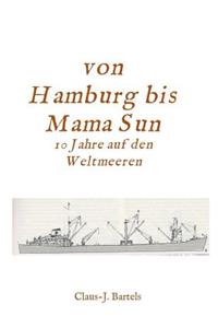 Von Hamburg bis Mama Sun