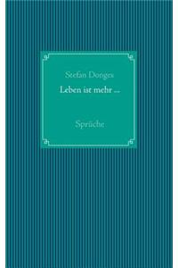 Leben ist mehr ...