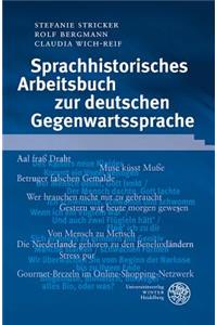 Sprachhistorisches Arbeitsbuch Zur Deutschen Gegenwartssprache