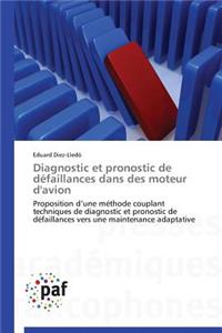 Diagnostic Et Pronostic de Défaillances Dans Des Moteur d'Avion