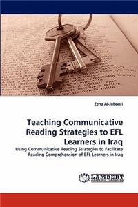 Teaching Communicative Reading Strategies to Efl Learners in Iraq