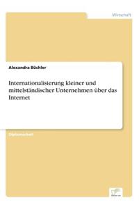 Internationalisierung kleiner und mittelständischer Unternehmen über das Internet