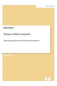 Wissen in Wert wandeln!