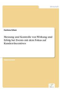 Messung und Kontrolle von Wirkung und Erfolg bei Events mit dem Fokus auf Kunden-Incentives