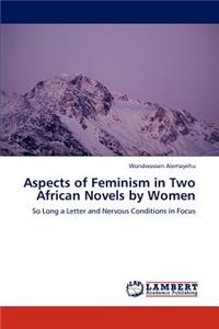 Aspects of Feminism in Two African Novels by Women