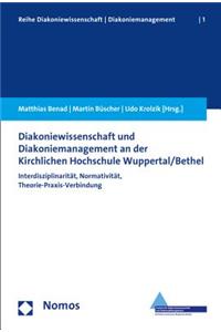 Diakoniewissenschaft Und Diakoniemanagement an Der Kirchlichen Hochschule Wuppertal/Bethel