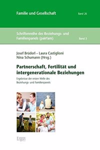 Partnerschaft, Fertilitat Und Intergenerationale Beziehungen