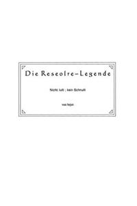 Die Reseolre-Legende