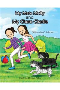 My Mate Molly and My Chum Charlie