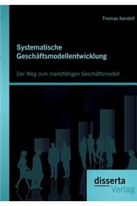 Systematische Geschäftsmodellentwicklung