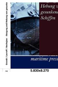 Bergung und Hebung von gesunkenen Schiffen