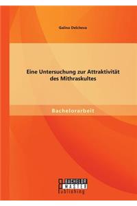 Eine Untersuchung zur Attraktivität des Mithraskultes