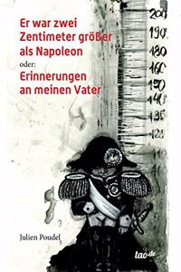 Er war zwei Zentimeter größer als Napoleon