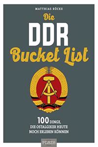Die DDR Bucket List: 100 Dinge, die Ostalgiker heute noch erleben konnen