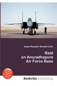 Raid on Anuradhapura Air Force Base