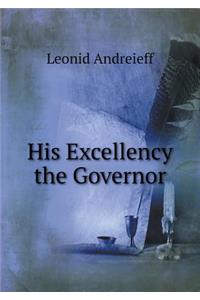 His Excellency the Governor