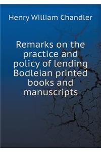 Remarks on the Practice and Policy of Lending Bodleian Printed Books and Manuscripts