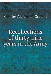 Recollections of Thirty-Nine Years in the Army