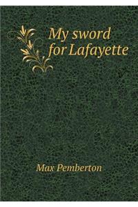 My sword for Lafayette
